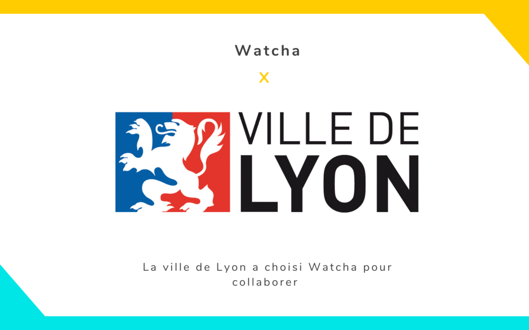 Ville de Lyon x Watcha